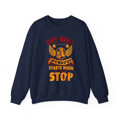 The Real Workout Starts When You Want To Stop Gym Crewneck Sweatshirt