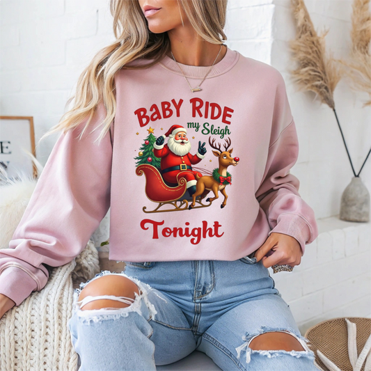 Baby Ride My Sleigh Tonight Christmas Crewneck Sweatshirt