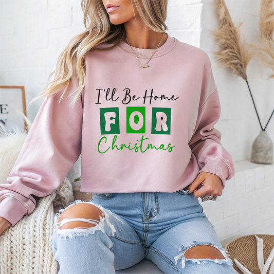 I’ll Be Home for Christmas Crewneck Sweatshirt