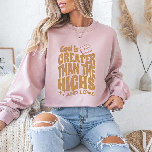God is Greater Than The Highs And Lows Faith Crewneck Sweatshirt