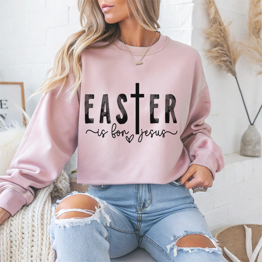 Easter Is for Jesus Faith Crewneck Sweatshirt