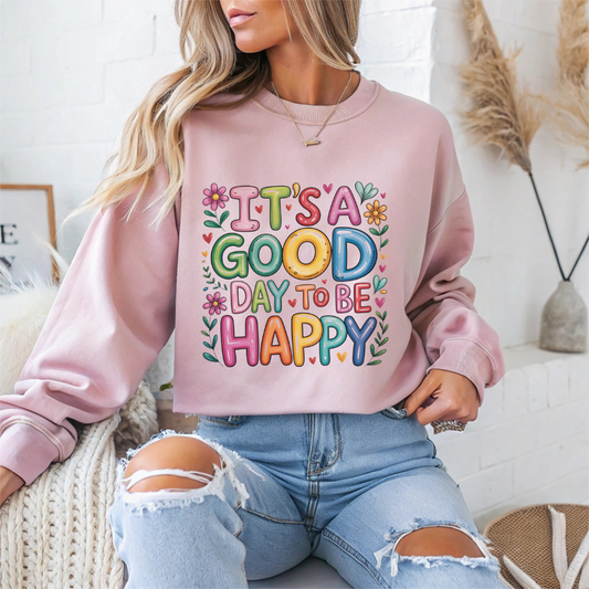 "It's Good Day To Be Happy" Mental Health Crewneck Sweatshirt