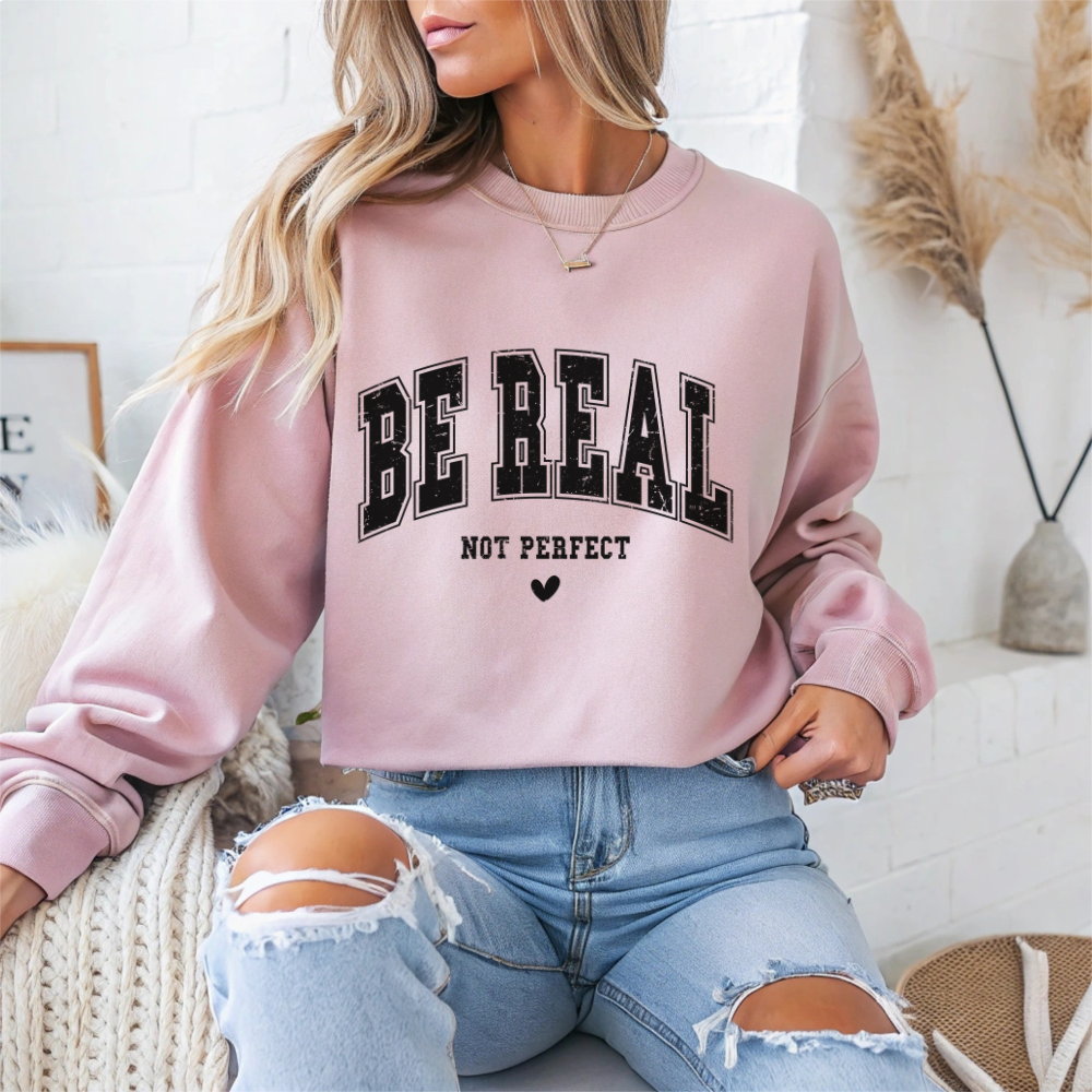 Be Real Not Perfect Mental Health Crewneck Sweatshirt
