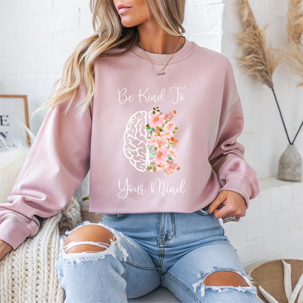 Be Kind to Your Mind Mental Health Crewneck Sweatshirt