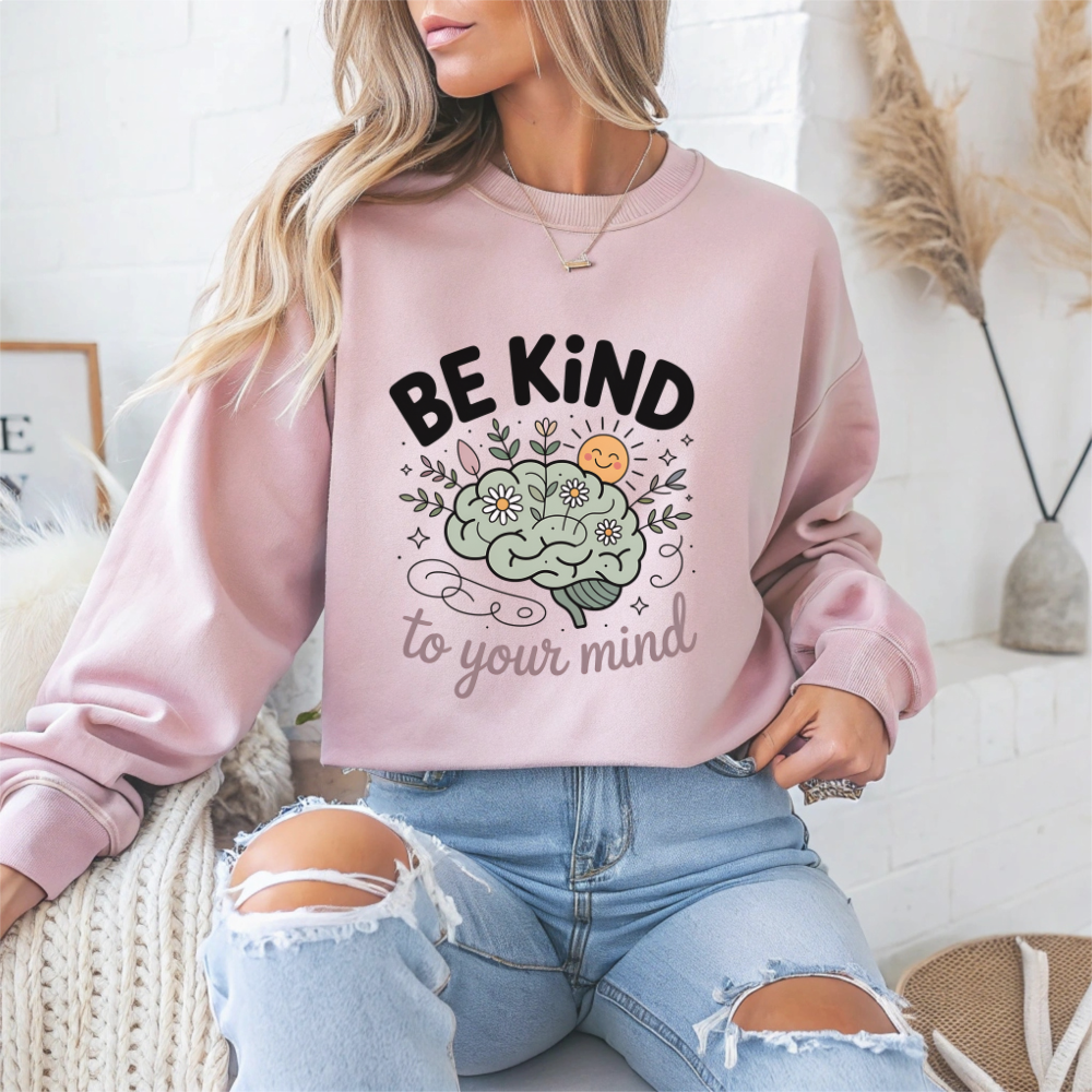 'Be Kind to Your Mind' Mental Health Crewneck Sweatshirt