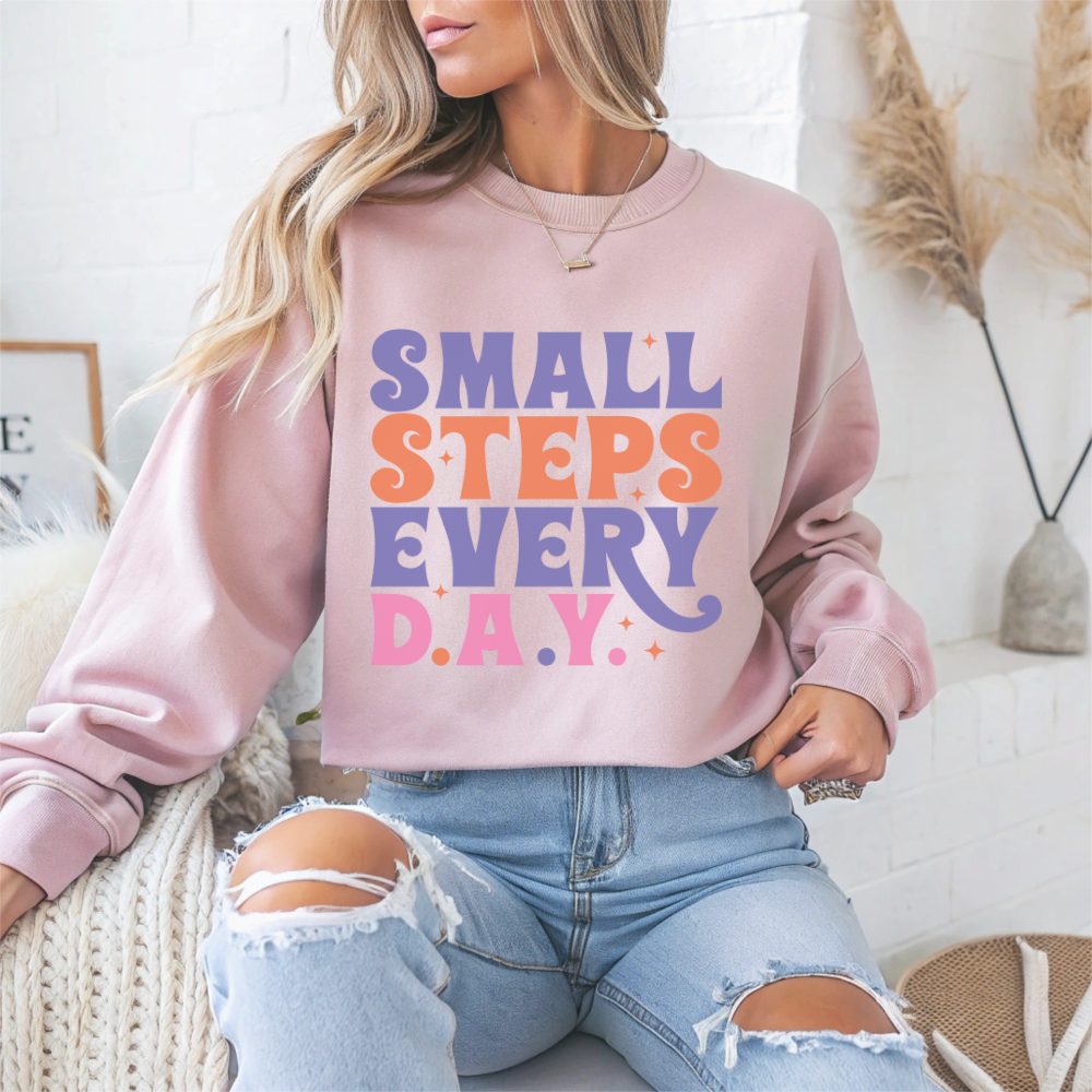 Small Steps Every Day Motivational Crewneck Sweatshirt