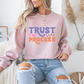 Trust the Process Motivational Crewneck Sweatshirt