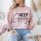 Keep Going Motivational Crewneck Sweatshirt