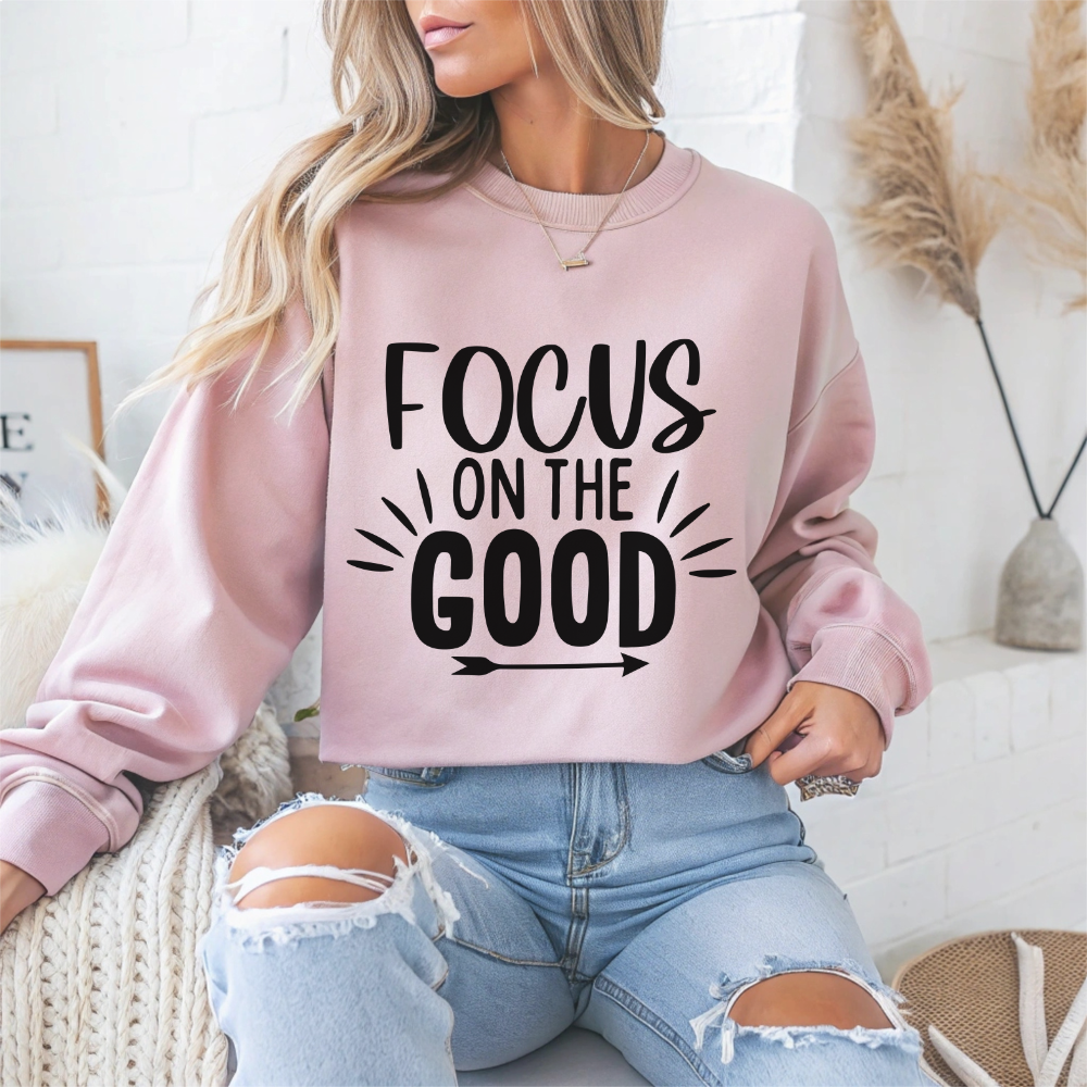 Focus on the Good Motivational Crewneck Sweatshirt