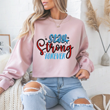 Stay Strong Forever Motivational Crewneck Sweatshirt