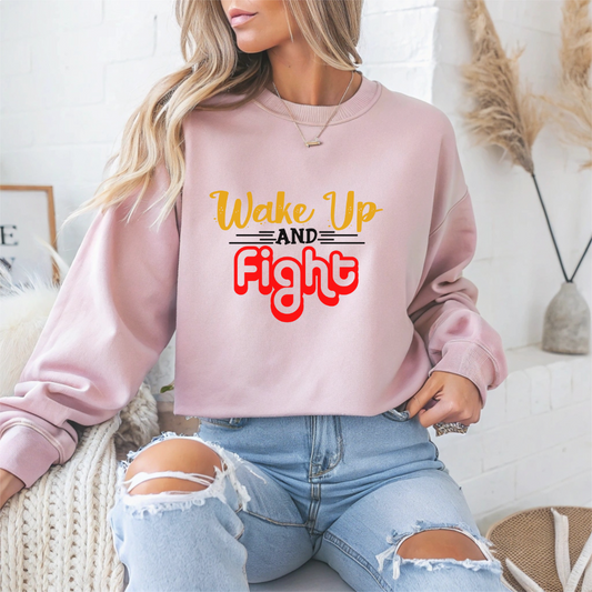 Wake Up and Fight Motivational Crewneck Sweatshirt