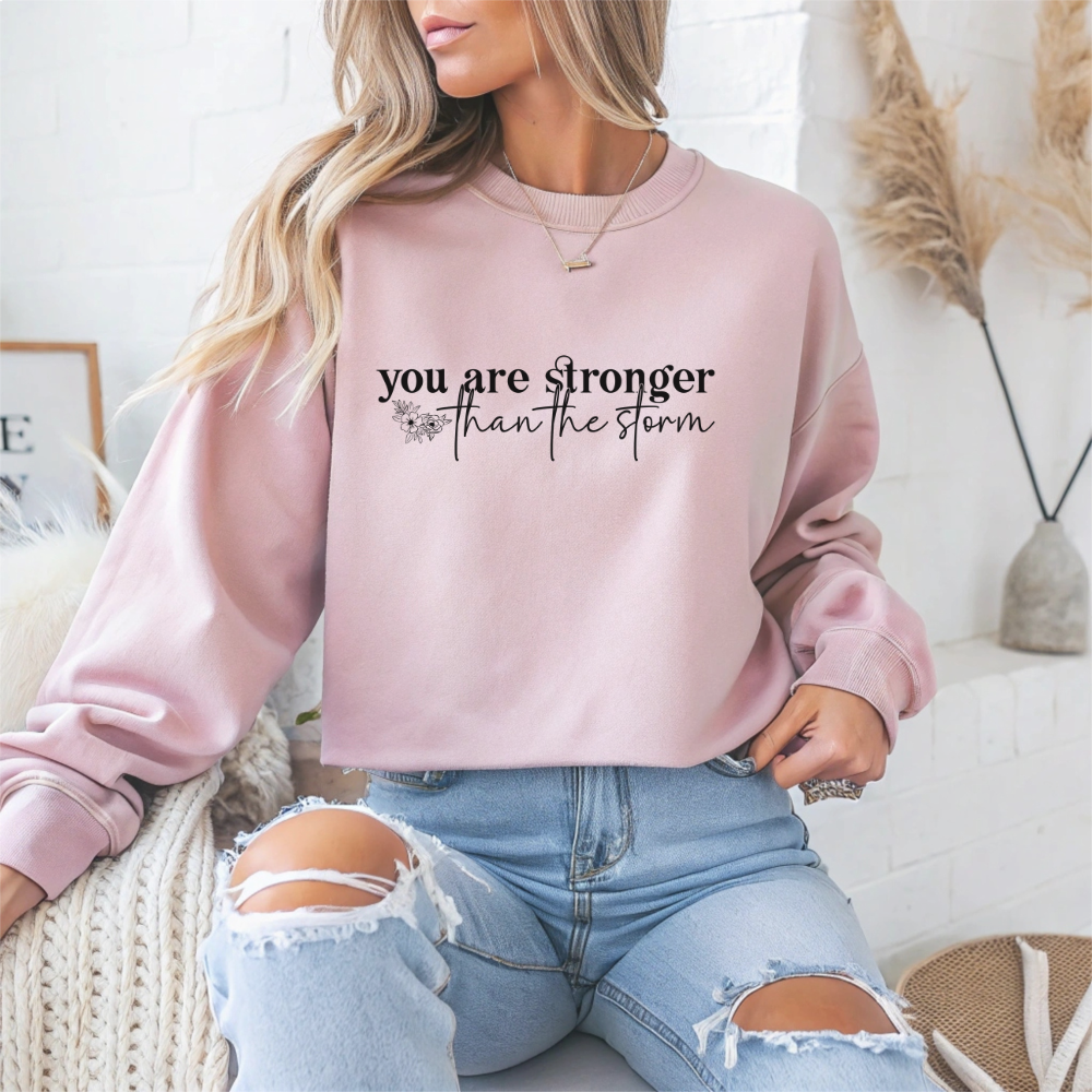You Are Stronger Motivational Crewneck Sweatshirt