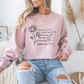 Floral Inspirational Motivational Crewneck Sweatshirt