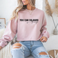 You Can Do Hard Things Motivational Crewneck Sweatshirt