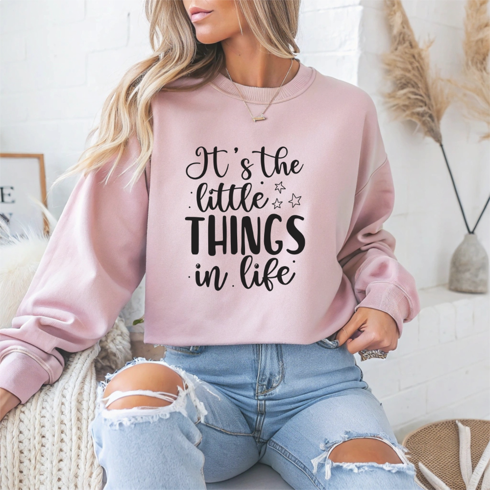 It's The Little Things In Life Motivational Crewneck Sweatshirt