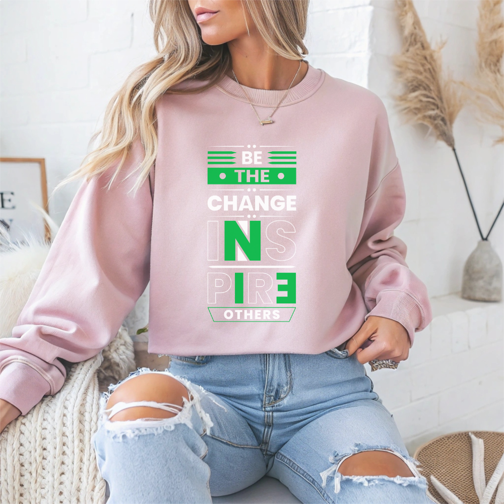 Be The Change Inspire Others Motivational Crewneck Sweatshirt