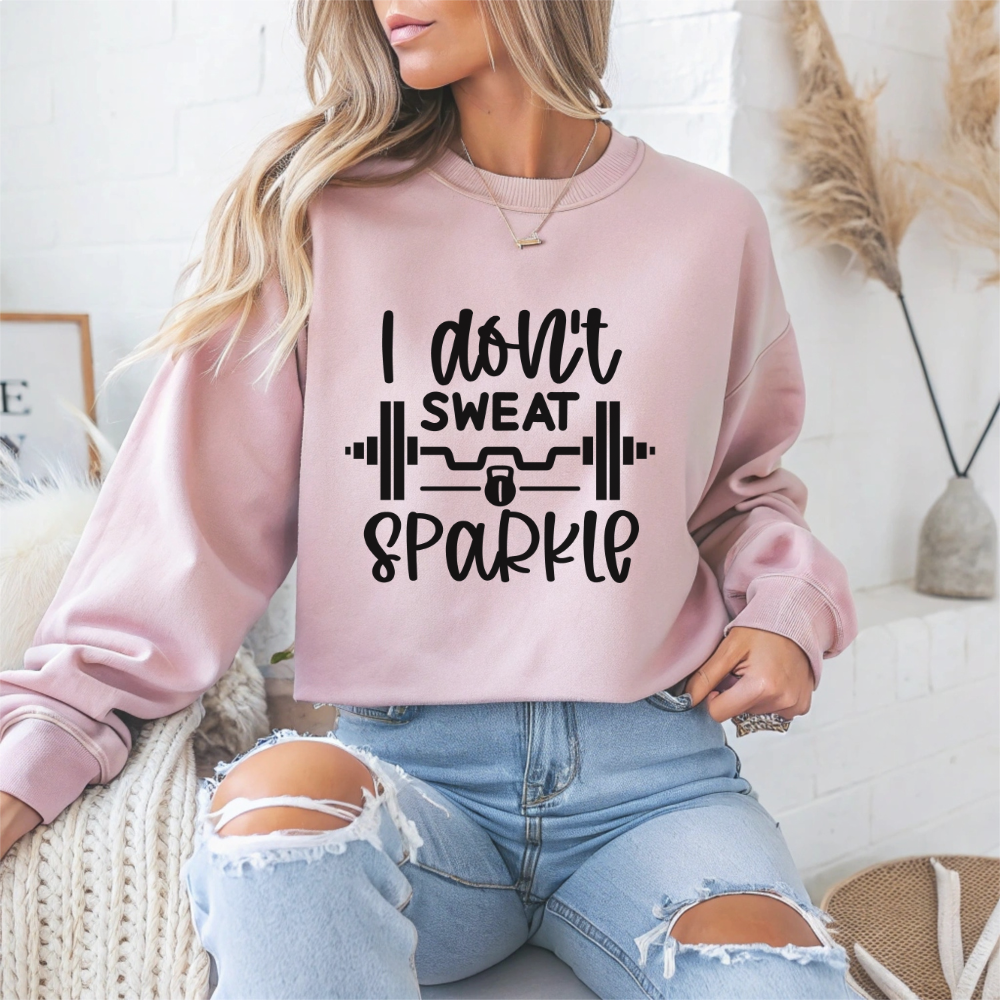 I Don't Sweat, Sparkle Gym Crewneck Sweatshirt