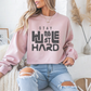 Stay Humble Hard Gym Crewneck Sweatshirt