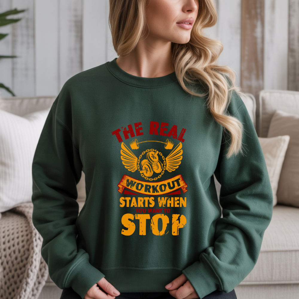 The Real Workout Starts When You Want To Stop Gym Crewneck Sweatshirt