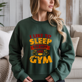 I Like To Sleep But Not Like Gym Crewneck Sweatshirt