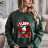 I Like To Sleep But Not Like Gym Crewneck Sweatshirt