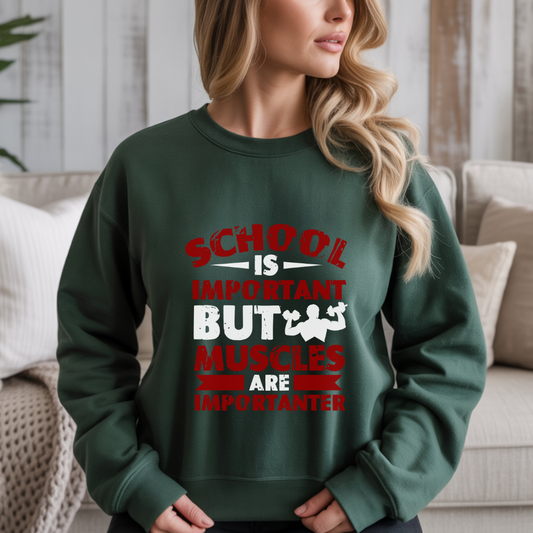 School Is Important But Muscles Are Importanter Gym Crewneck Sweatshirt