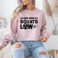 Aim High Squats Low Gym Crewneck Sweatshirt