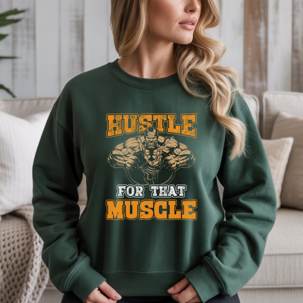 Hustle For That Muscle Gym Crewneck Sweatshirt