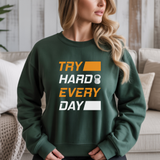 Try Hard Every Day Gym Crewneck Sweatshirt